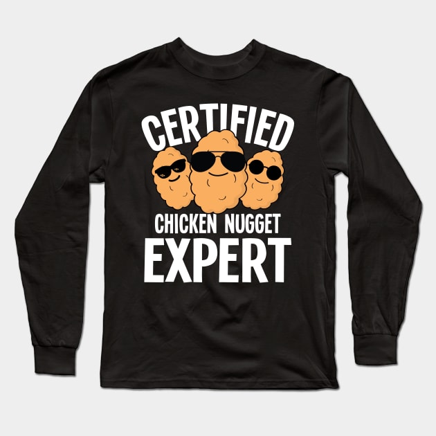 Certified Chicken Nugget Expert Long Sleeve T-Shirt by AngelBeez29